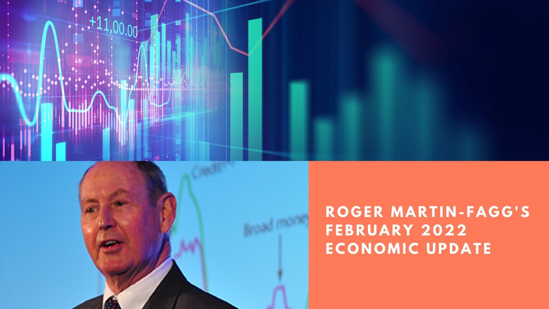 Roger Martin-Fagg's February 2022 Economic Update